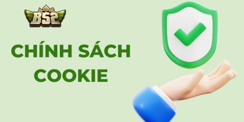 Chính Sách Cookie B52 – Quy Định Sử Dụng Và Bảo Mật 1 Cách hoạt động trong B52